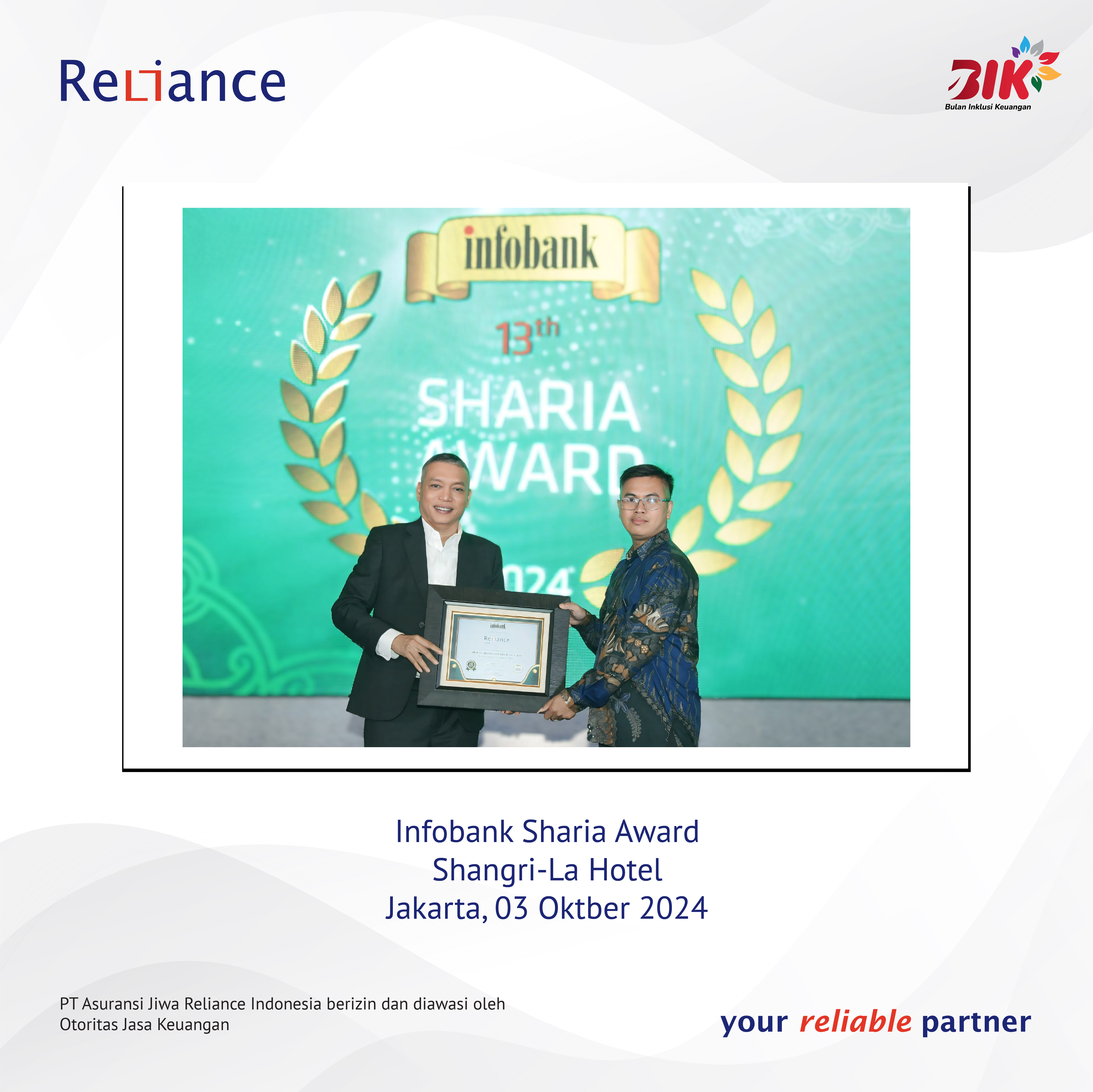 PT Asuransi Jiwa Reliance Indonesia Unit Syariah pada ajang ini yaitu predikat “The Best Sharia Life Insurance 2024 (Excellent Financial Performance 2023)